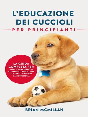 cover image of Educazione Dei Cuccioli Per Principianti